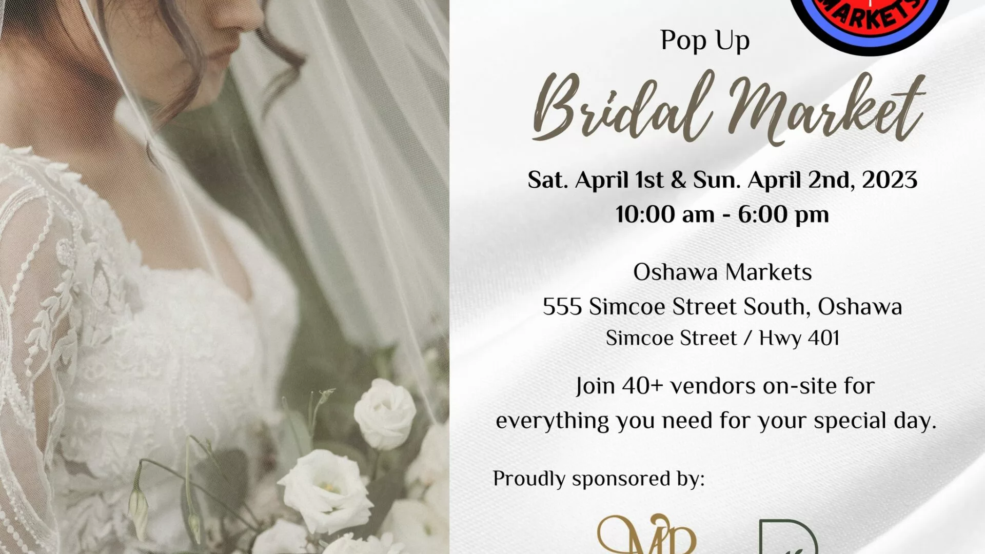An image of 1 person and text that says 'OSHAWA MARKETS Pop Up Bridal Market Sat. April 1st & Sun. April 2nd, 2023 10:00 am 6:00 pm Oshawa Markets 555 Simcoe Street South, Oshawa Simcoe Street Hwy 401 Join 40+ vendors on-site for everything you need for your special day. Proudly sponsored by: MEMORY PARCHED BLVD LORAL